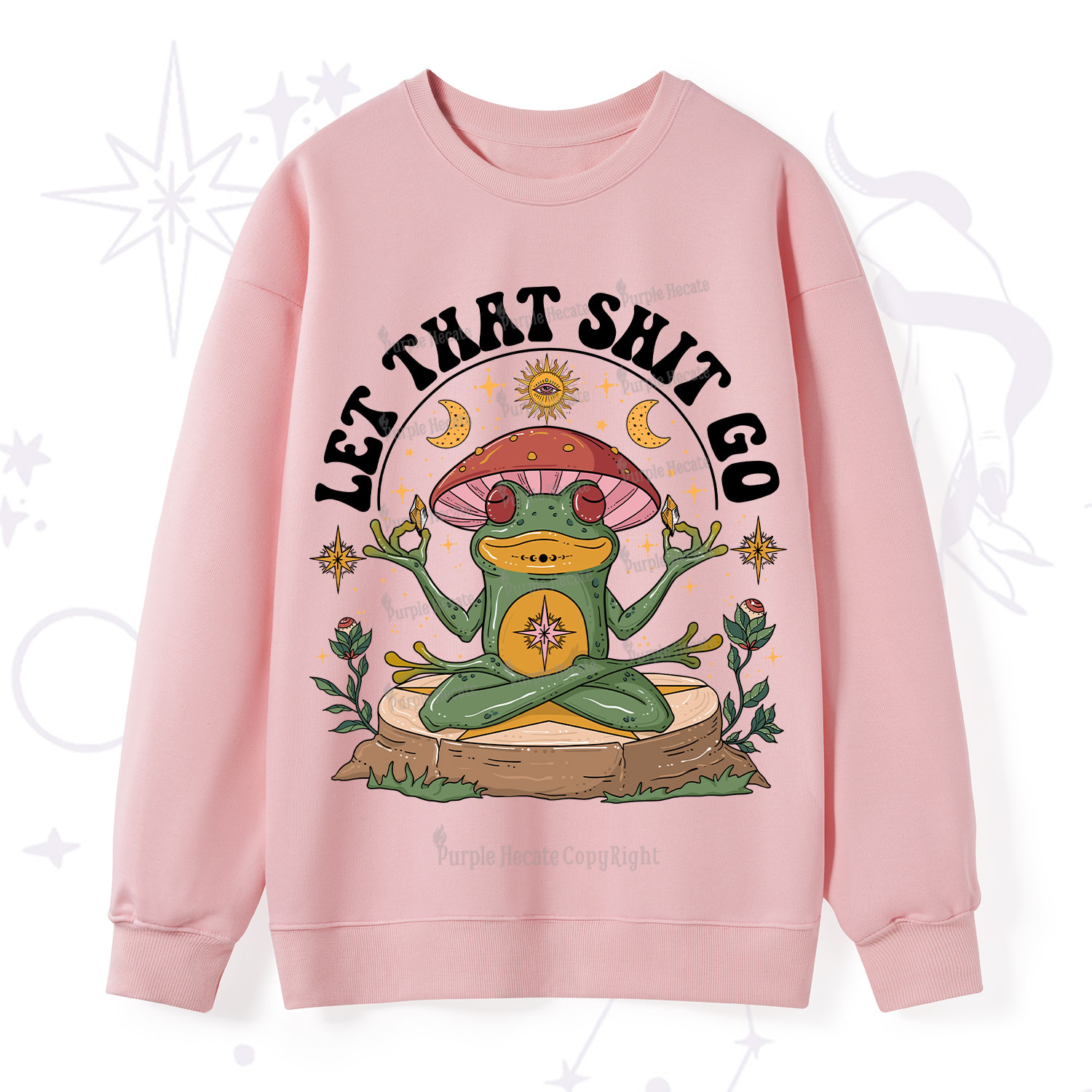 Purplehecate Let That Shit Go Sweatshirt