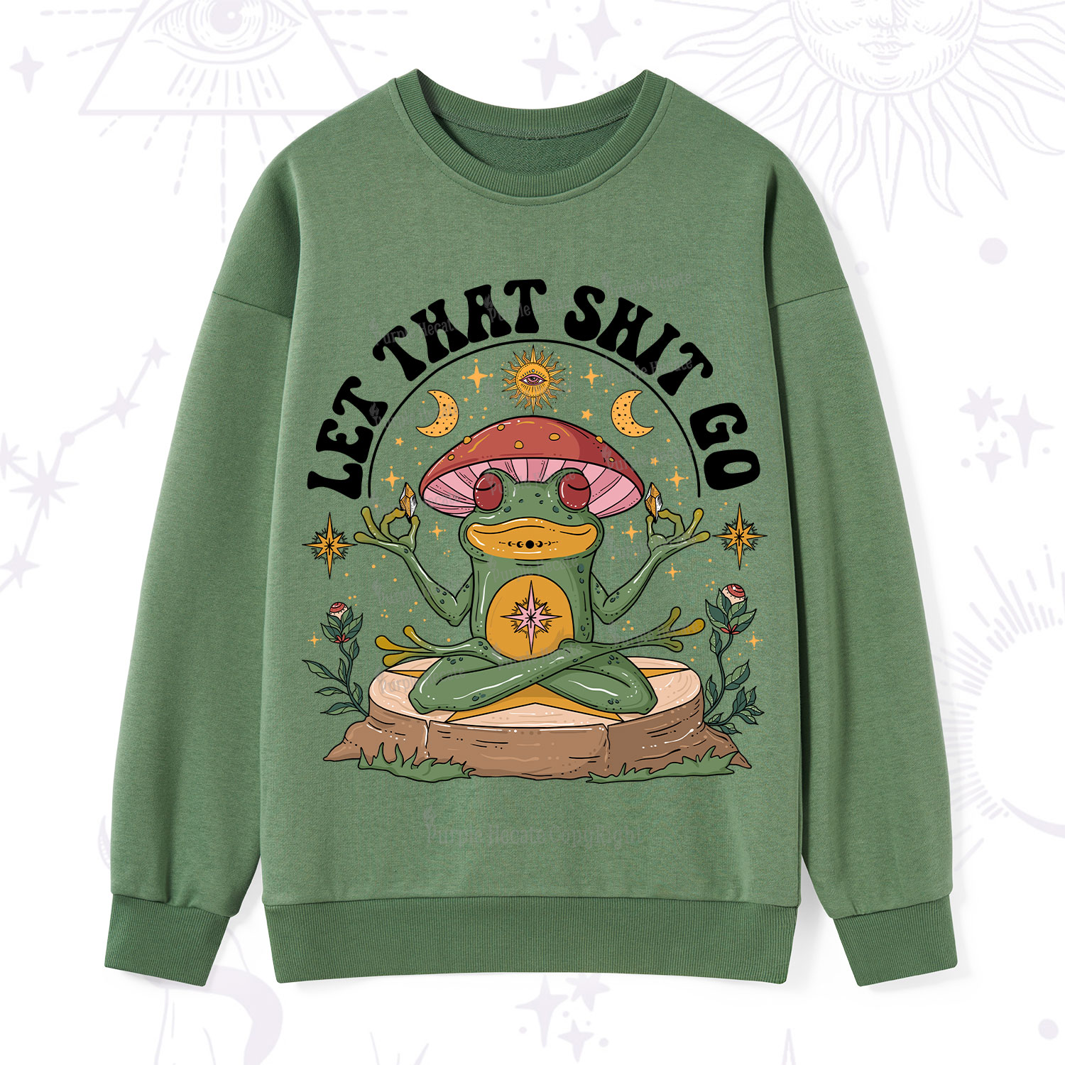 Purplehecate Let That Shit Go Sweatshirt