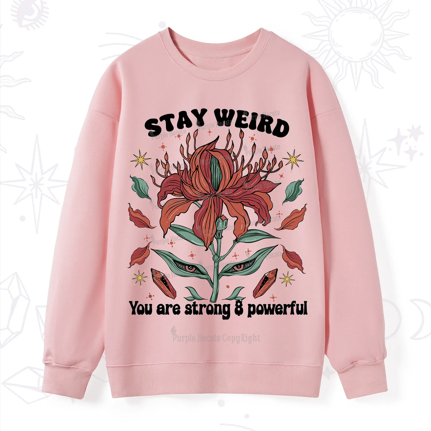 Purplehecate Stay Weird Floral Sweatshirt