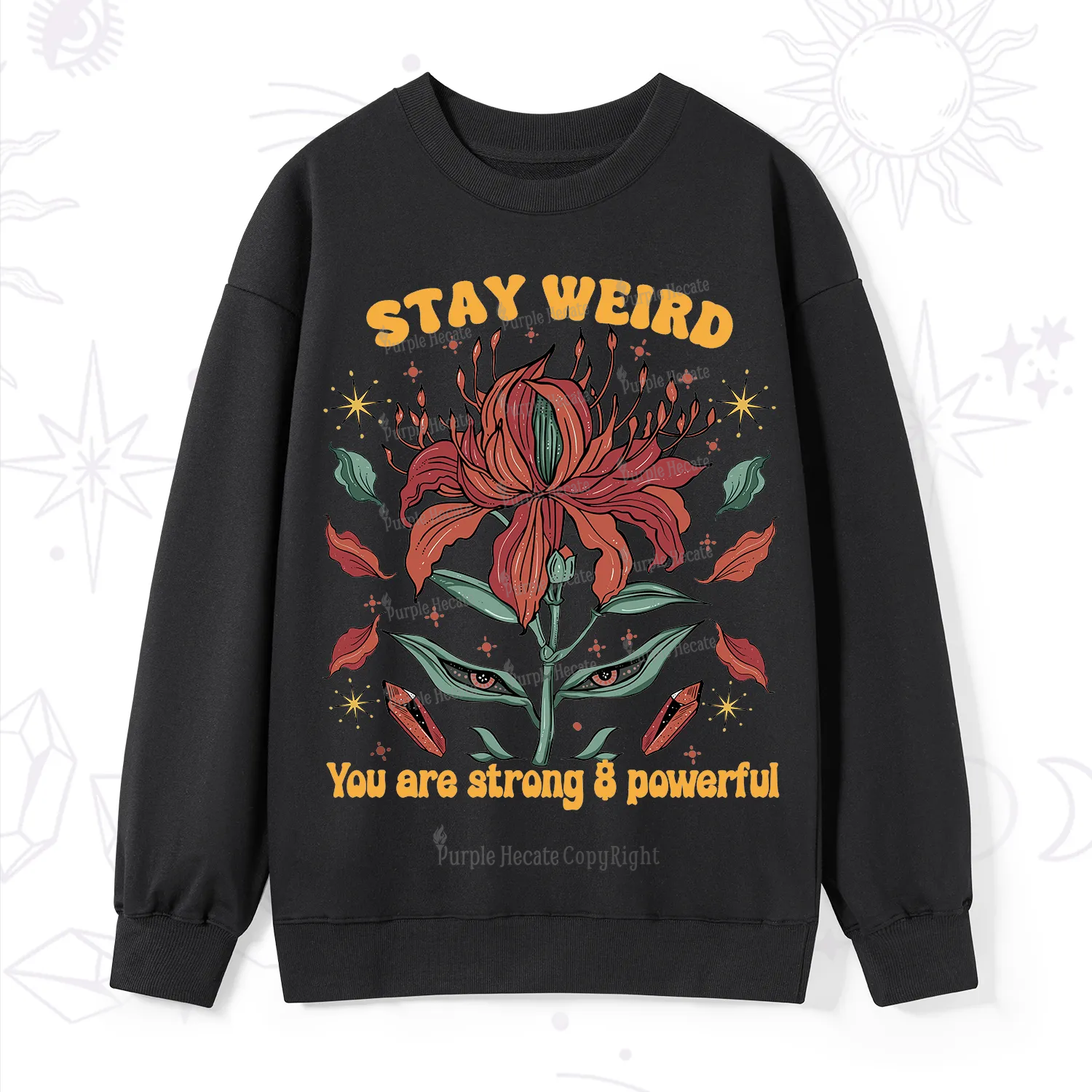 Purplehecate Stay Weird Floral Sweatshirt