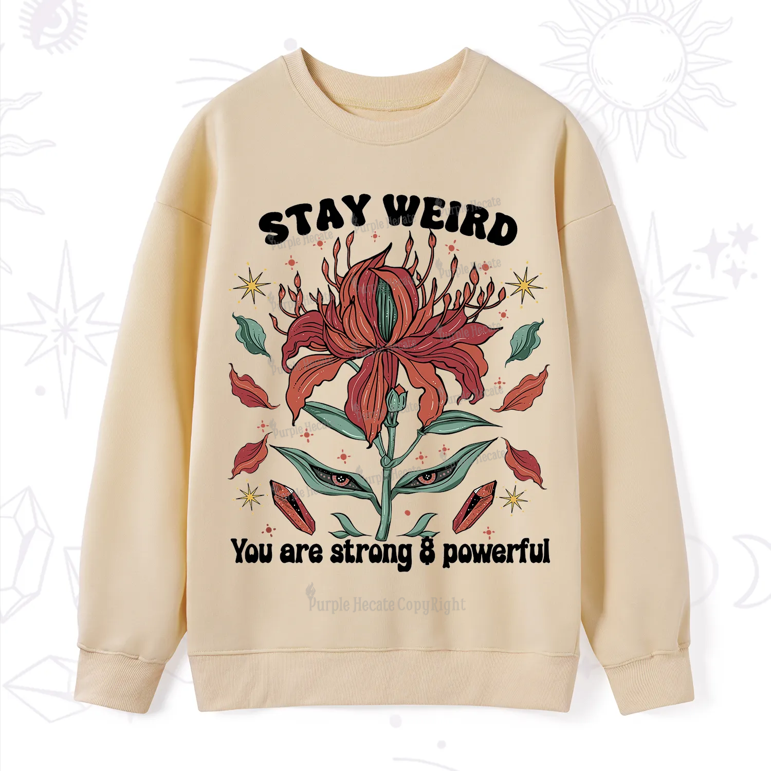 Purplehecate Stay Weird Floral Sweatshirt