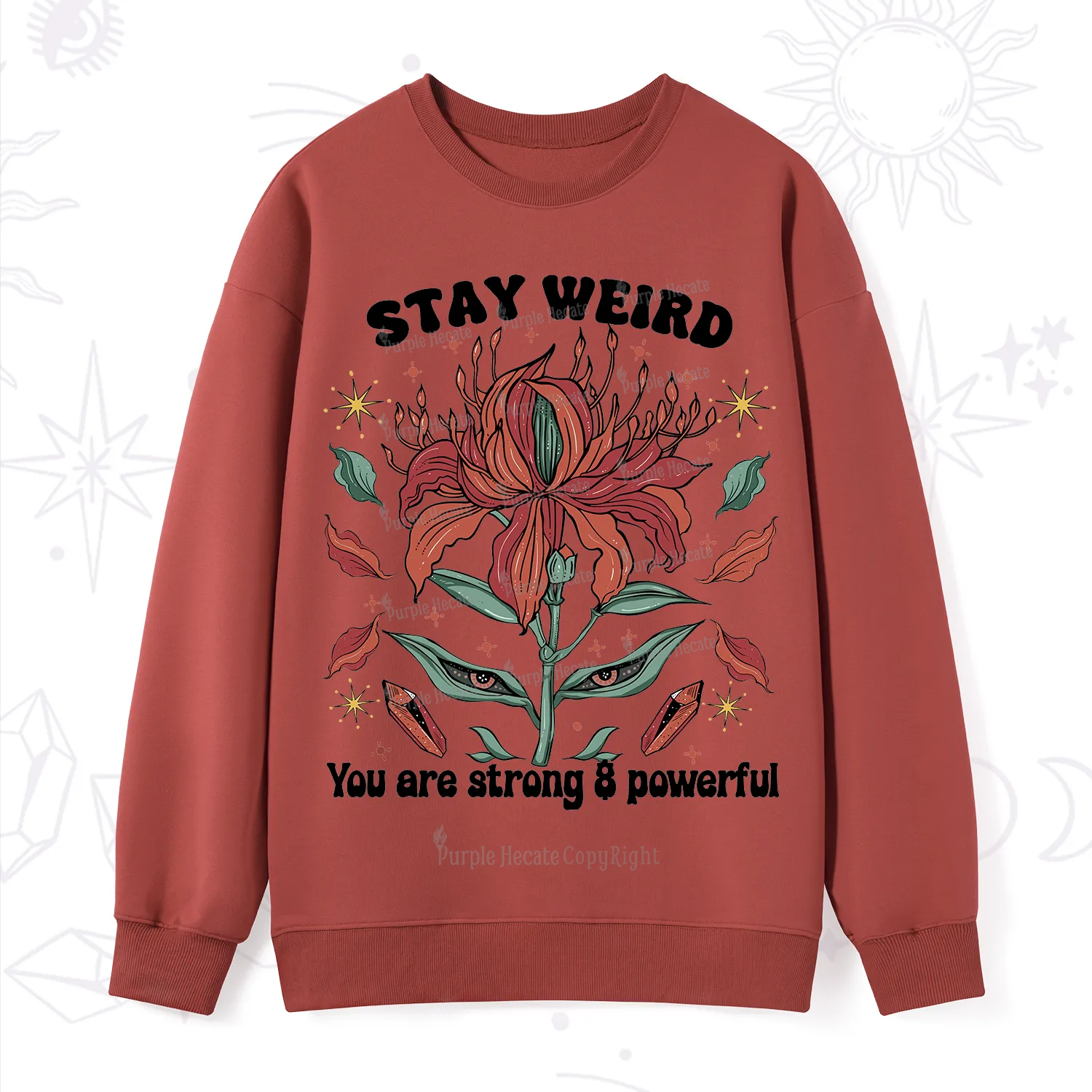 Purplehecate Stay Weird Floral Sweatshirt
