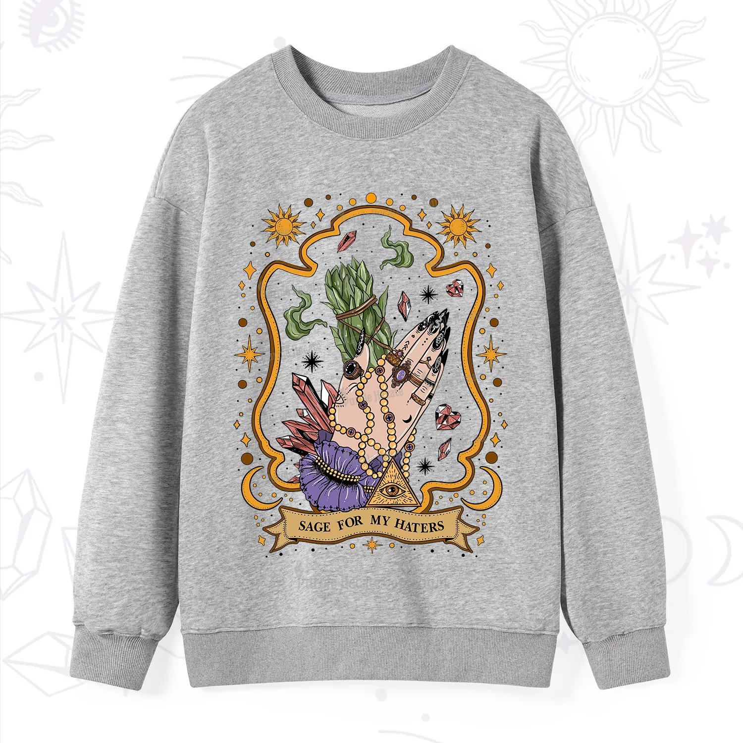 Purplehecate Sage For My Haters Sweatshirt