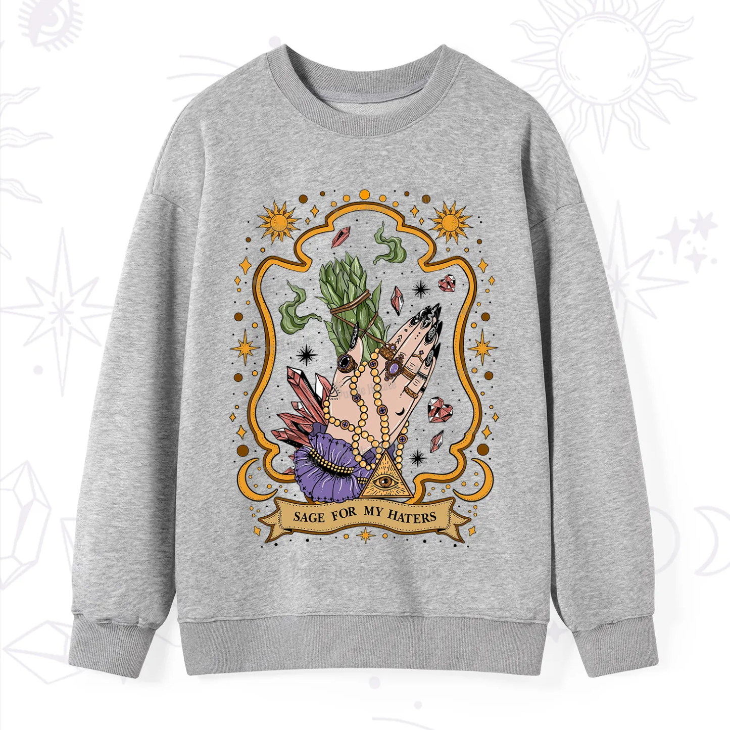 Purplehecate Sage For My Haters Sweatshirt
