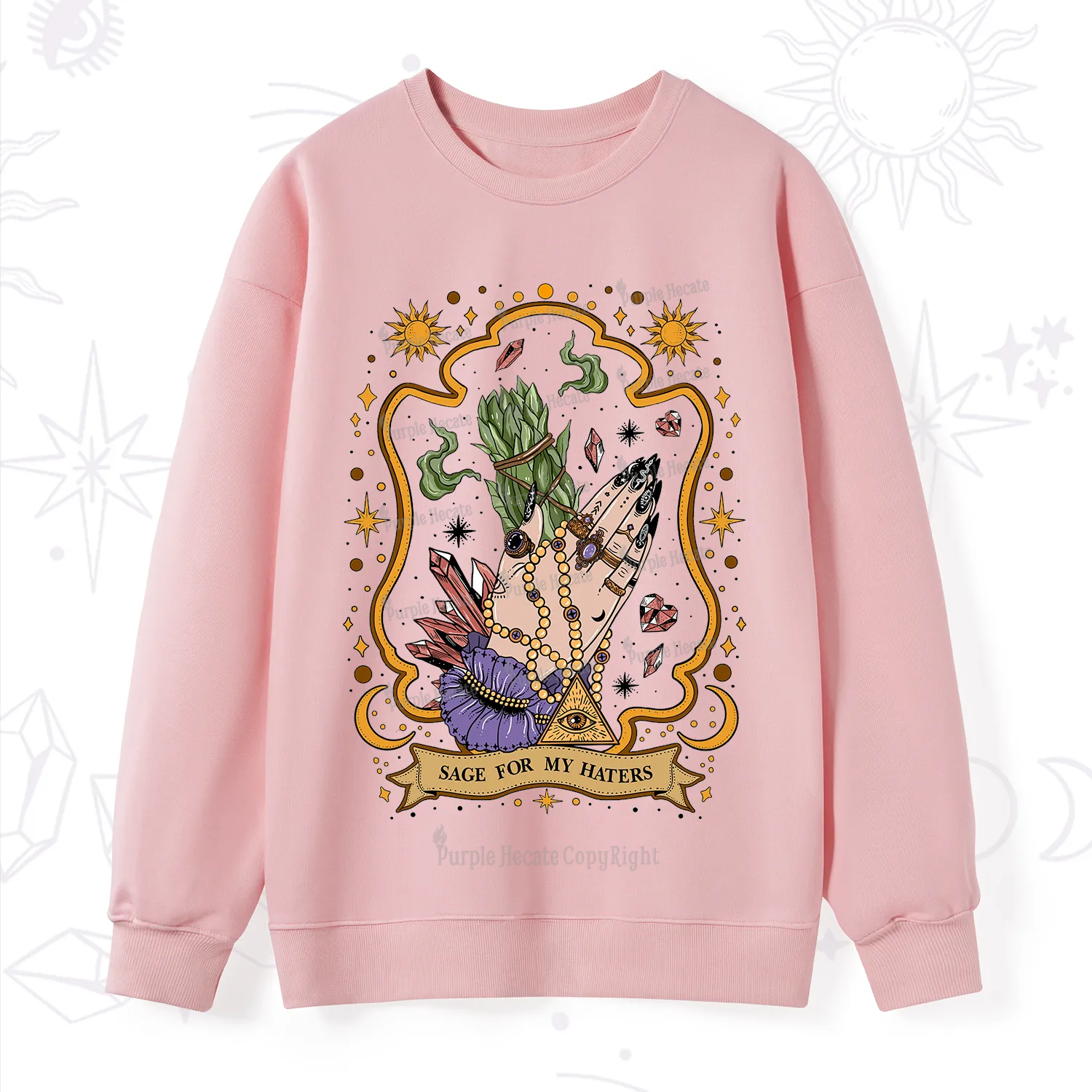 Purplehecate Sage For My Haters Sweatshirt