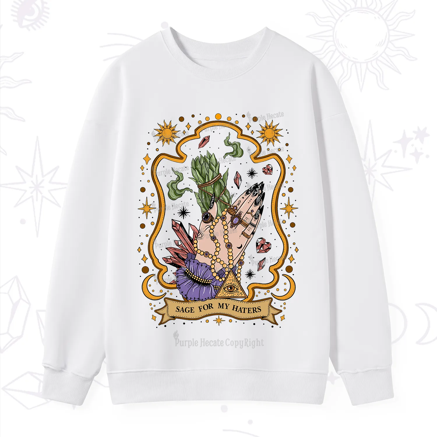 Purplehecate Sage For My Haters Sweatshirt