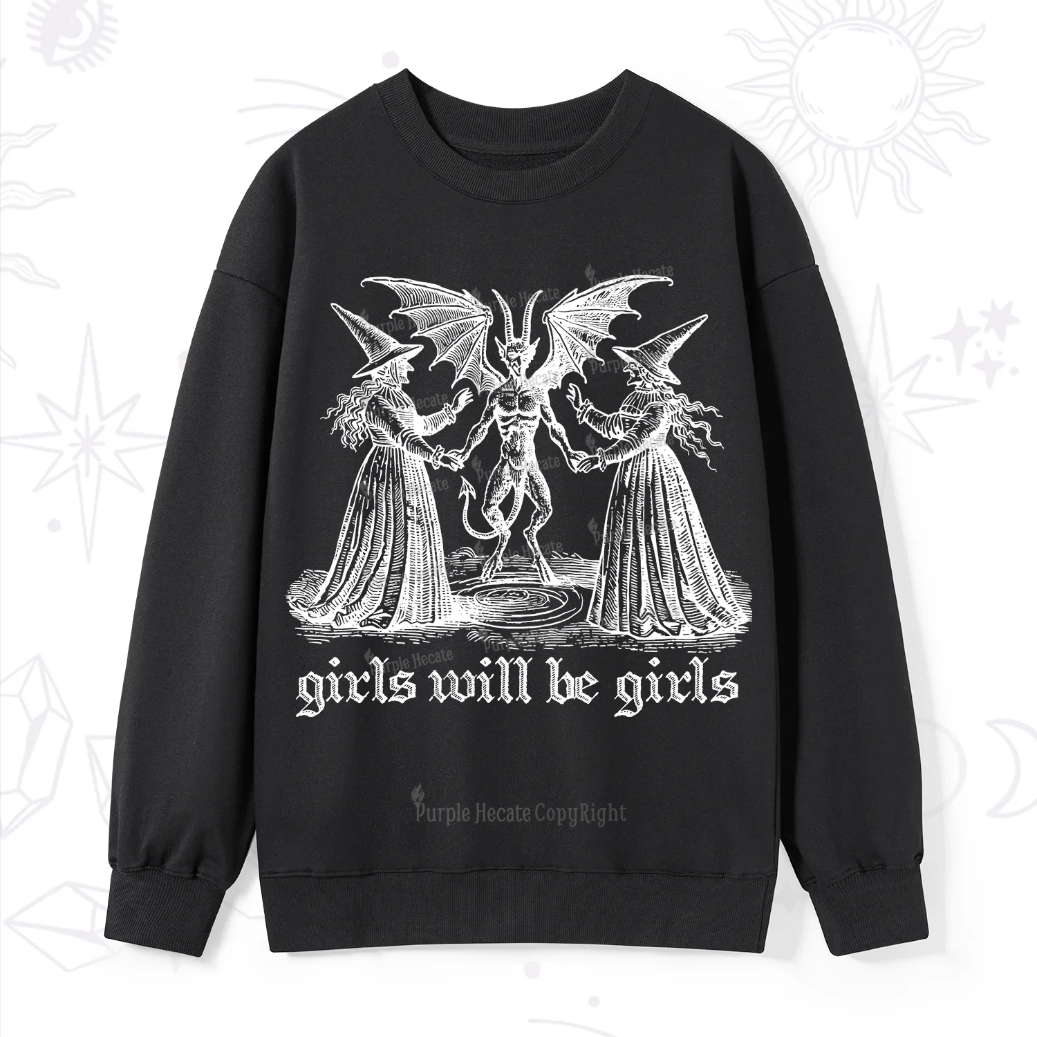Purplehecate Witch Girls Will Be Girls Sweatshirt