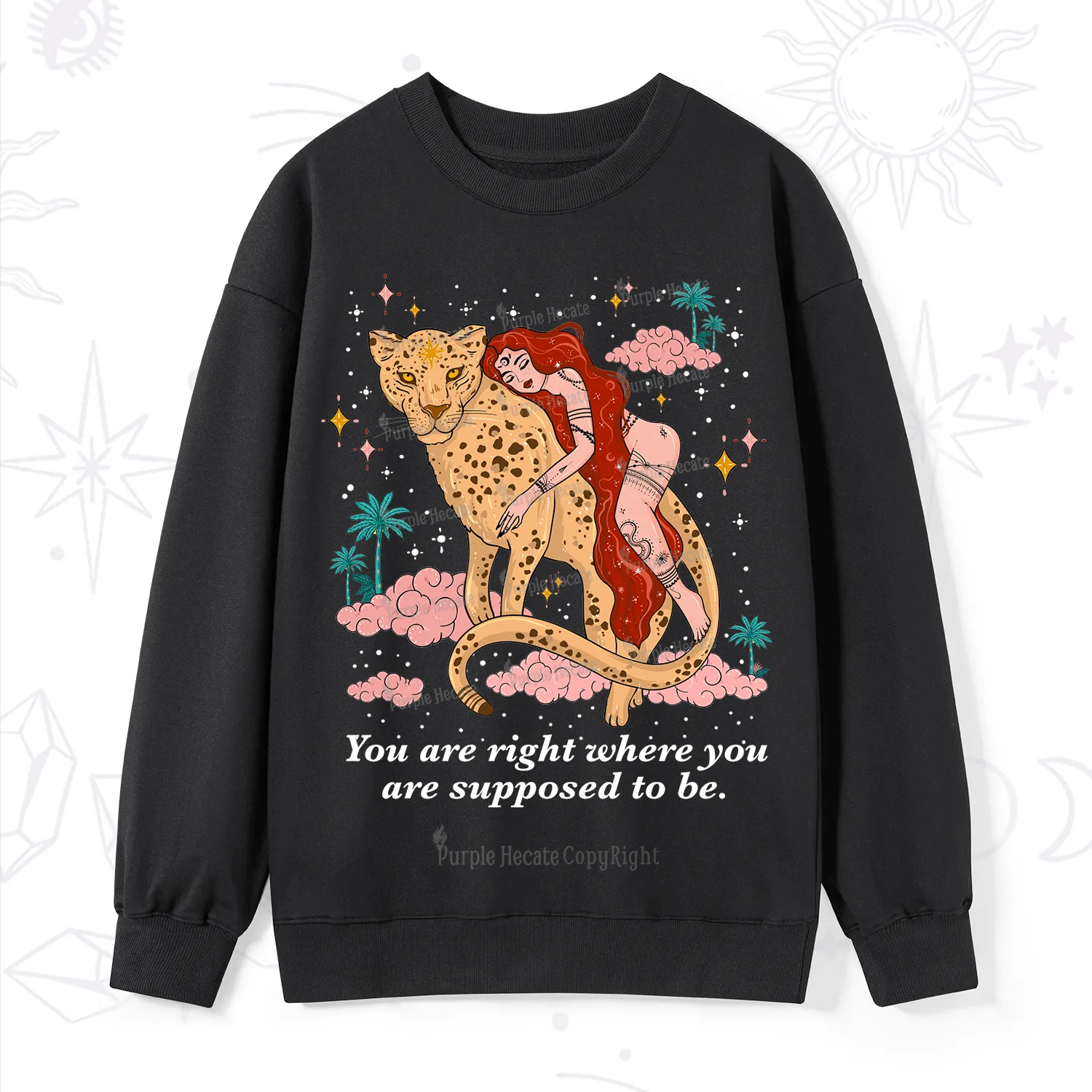 Purplehecate You Are Right Where You Are Supposed To Be Sweatshirt