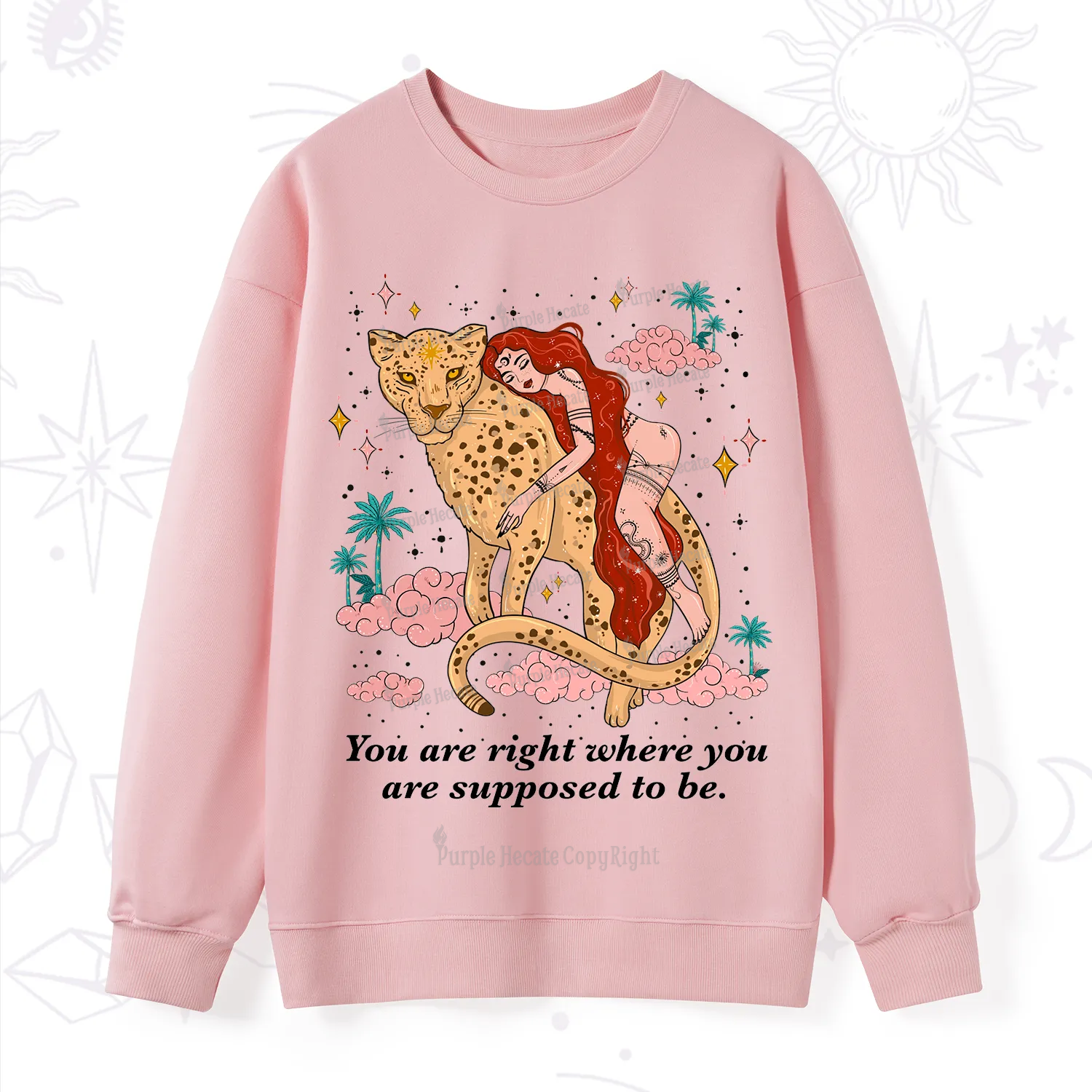 Purplehecate You Are Right Where You Are Supposed To Be Sweatshirt
