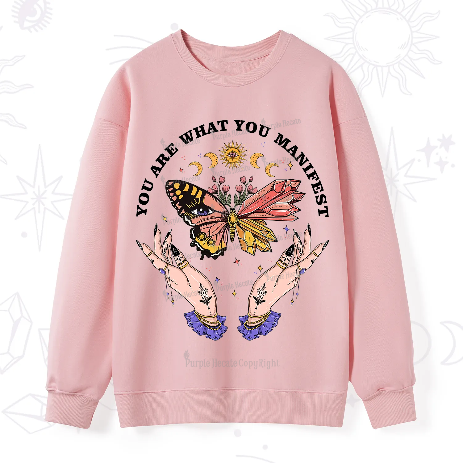 Purplehecate You Are What You Manifest Sweatshirt