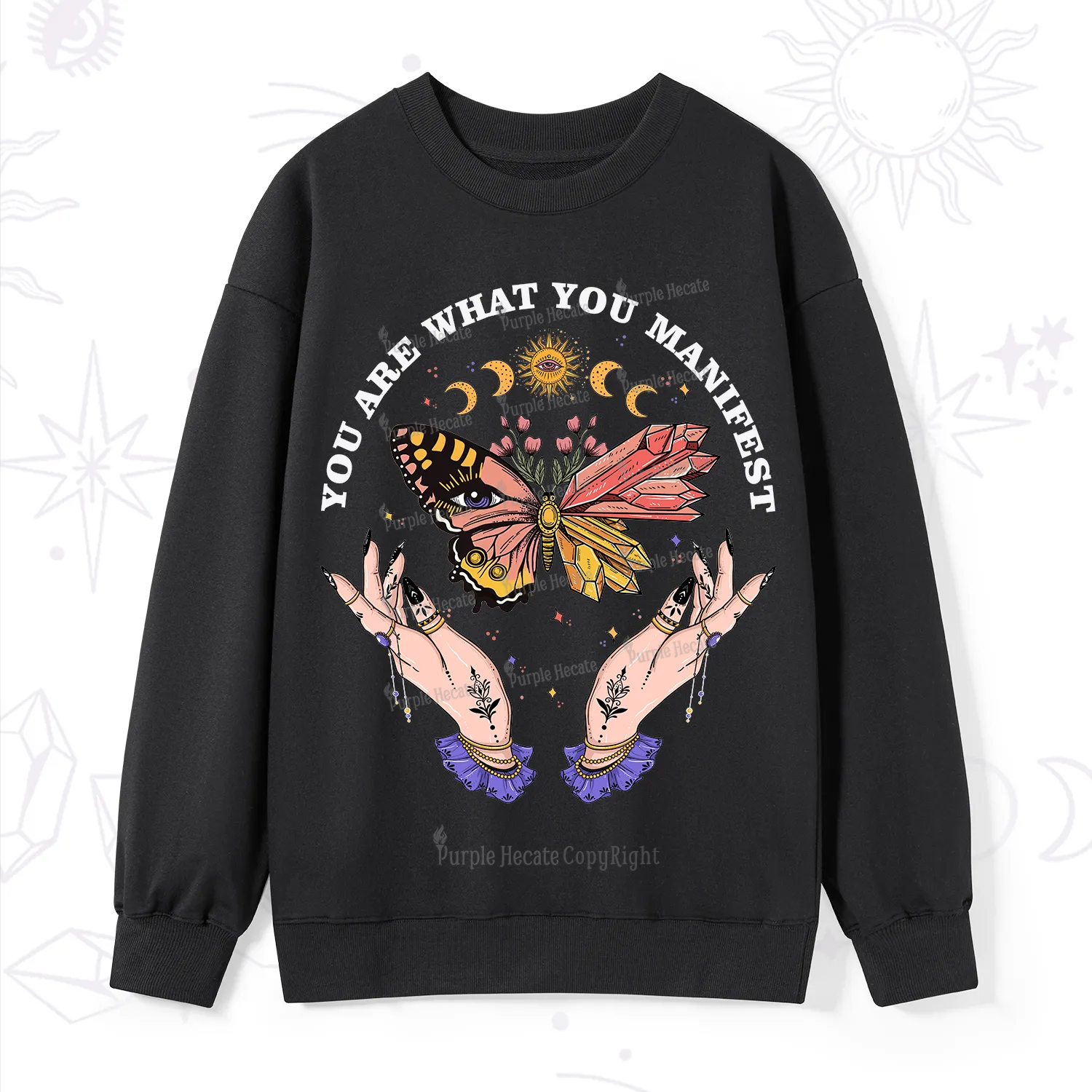 Purplehecate You Are What You Manifest Sweatshirt