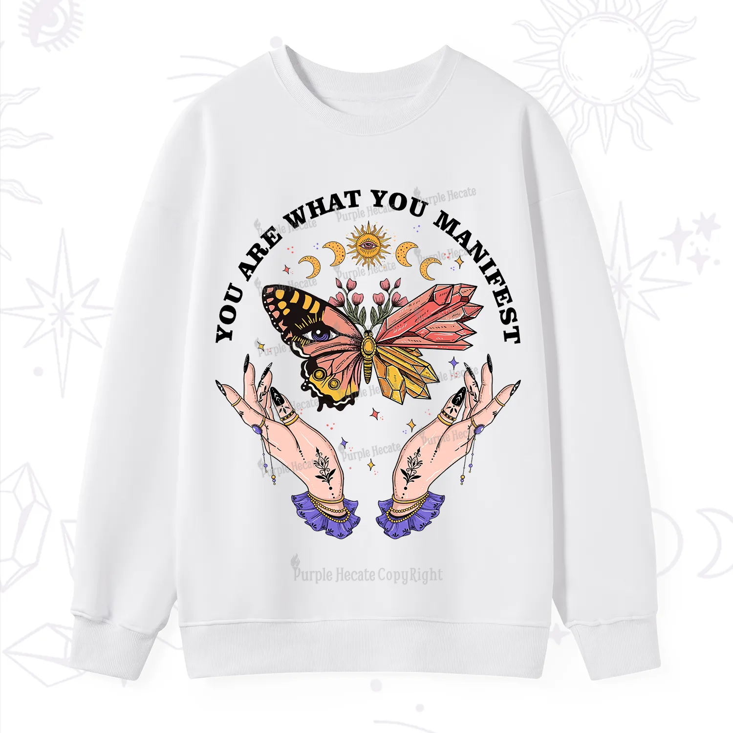Purplehecate You Are What You Manifest Sweatshirt