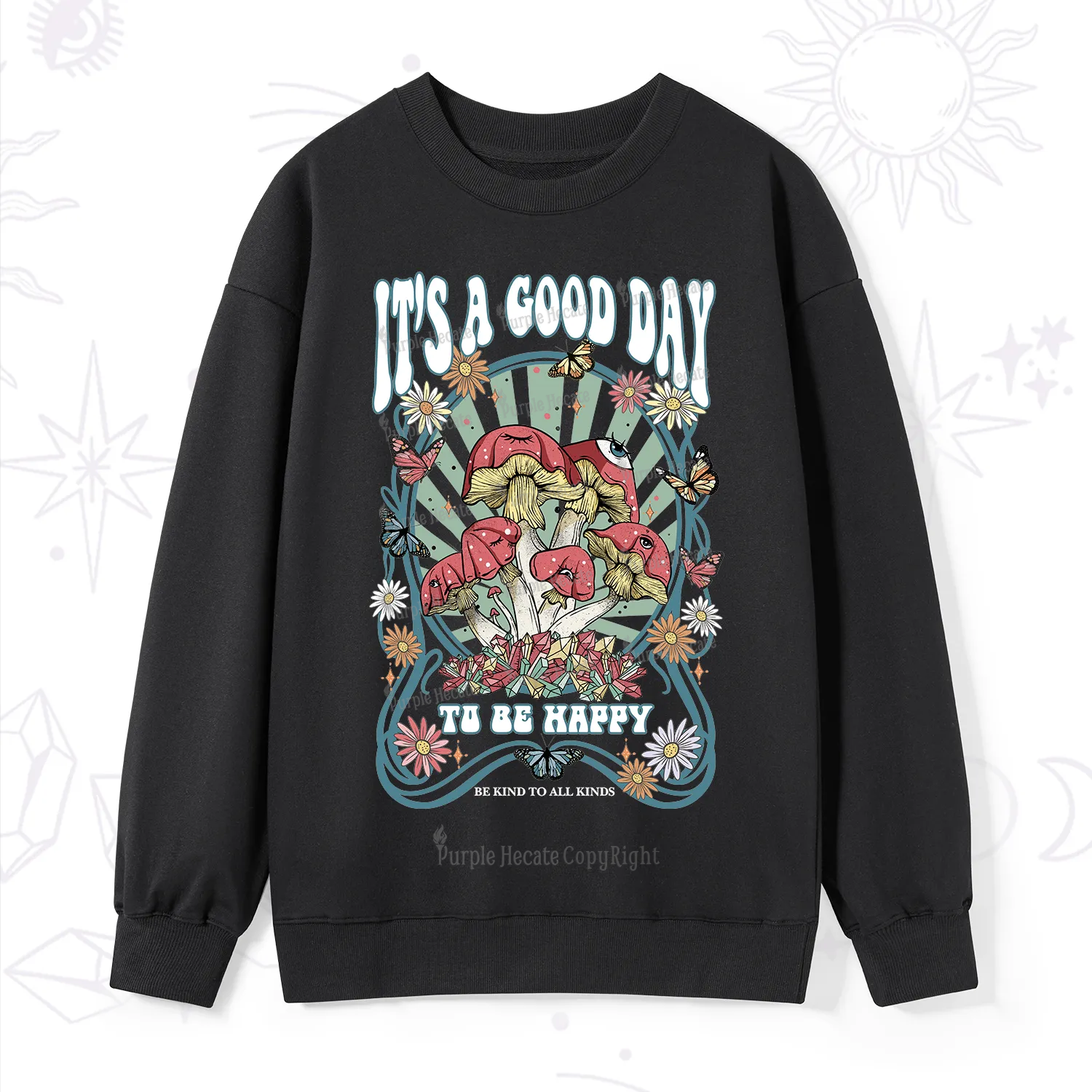 Purplehecate It's A Good Day To Be Happy Sweatshirt
