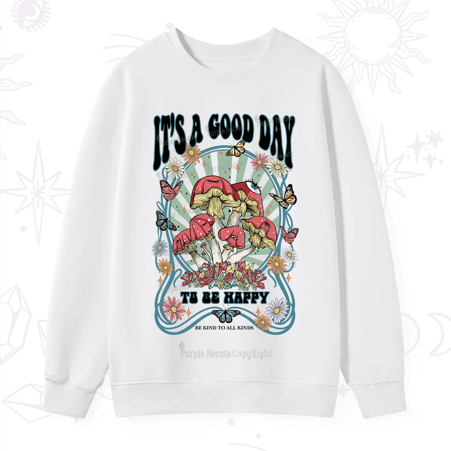 Purplehecate It's A Good Day To Be Happy Sweatshirt