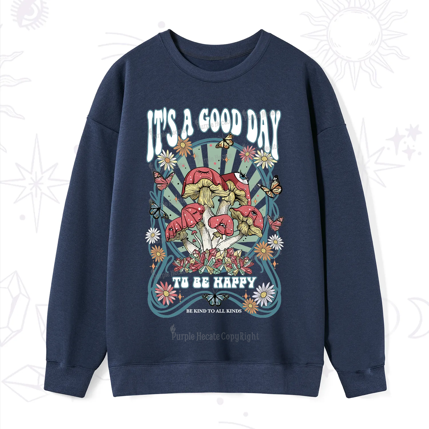 Purplehecate It's A Good Day To Be Happy Sweatshirt