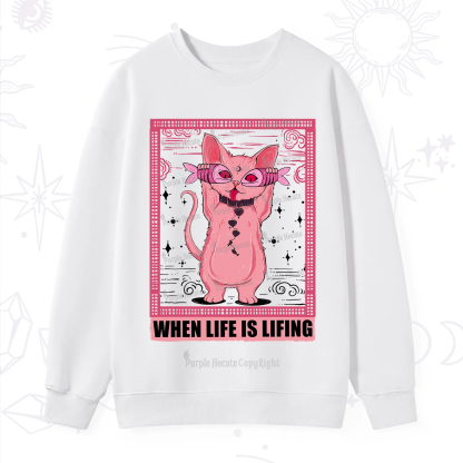 Purplehecate When Life Is Lifting Sweatshirt