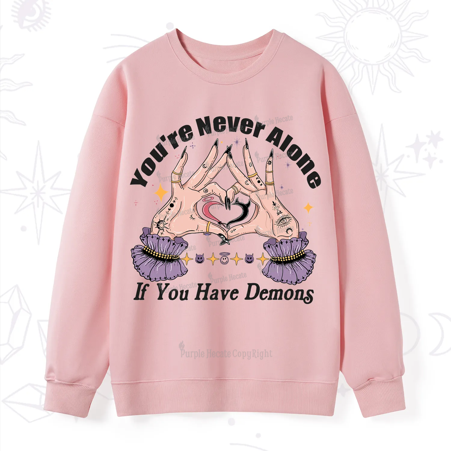 Purplehecate You're Never Alone If You Have Demons Sweatshirt