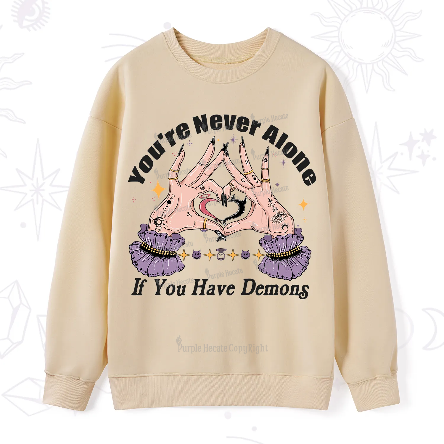 Purplehecate You're Never Alone If You Have Demons Sweatshirt