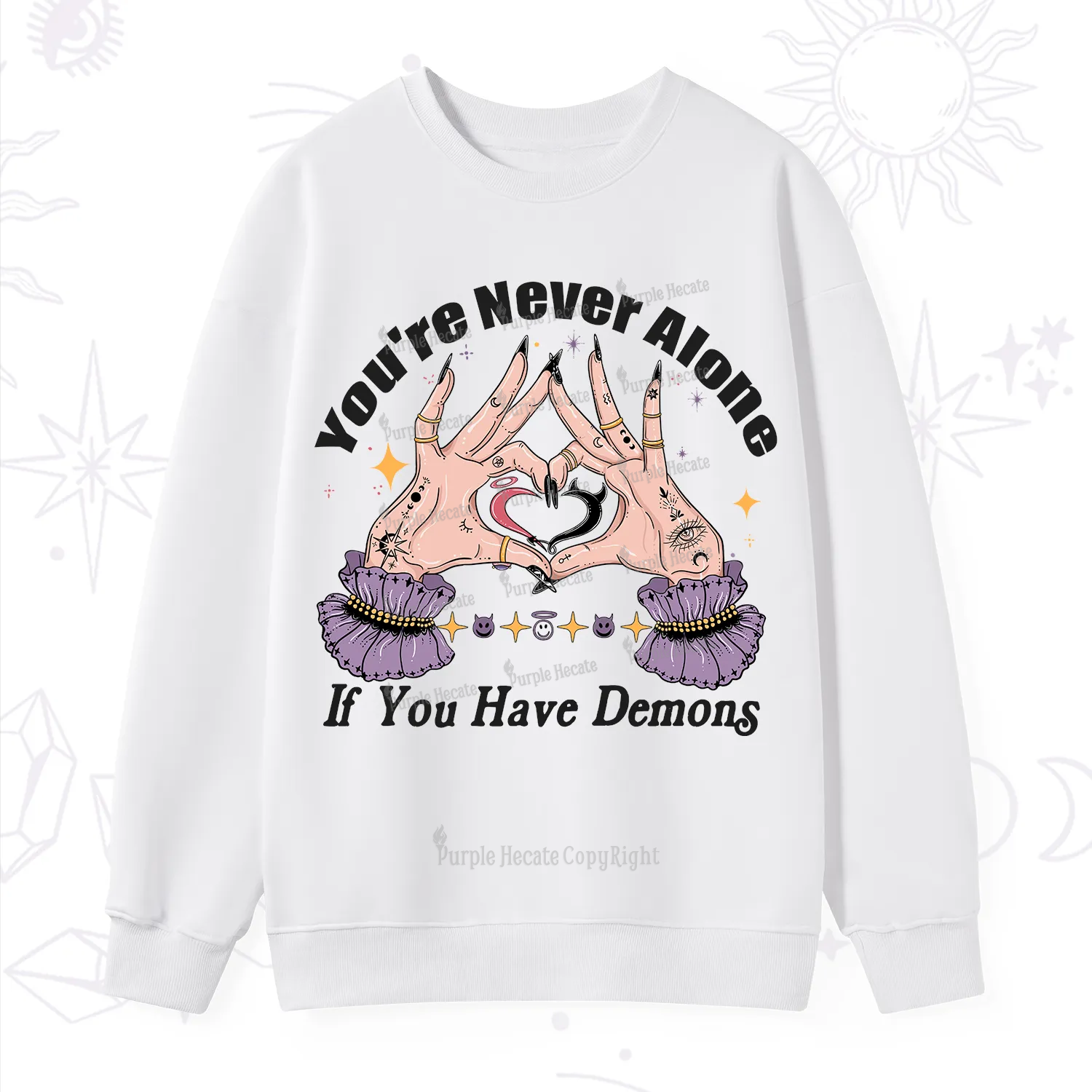 Purplehecate You're Never Alone If You Have Demons Sweatshirt
