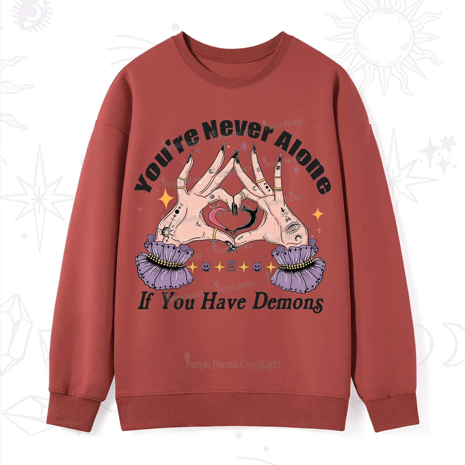 Purplehecate You're Never Alone If You Have Demons Sweatshirt