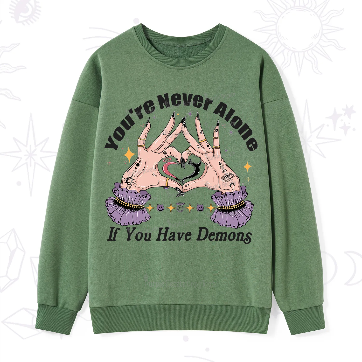 Purplehecate You're Never Alone If You Have Demons Sweatshirt