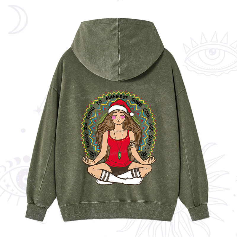 Purplehecate Christmas Today I'm Going To Manifest Washed Hoodie