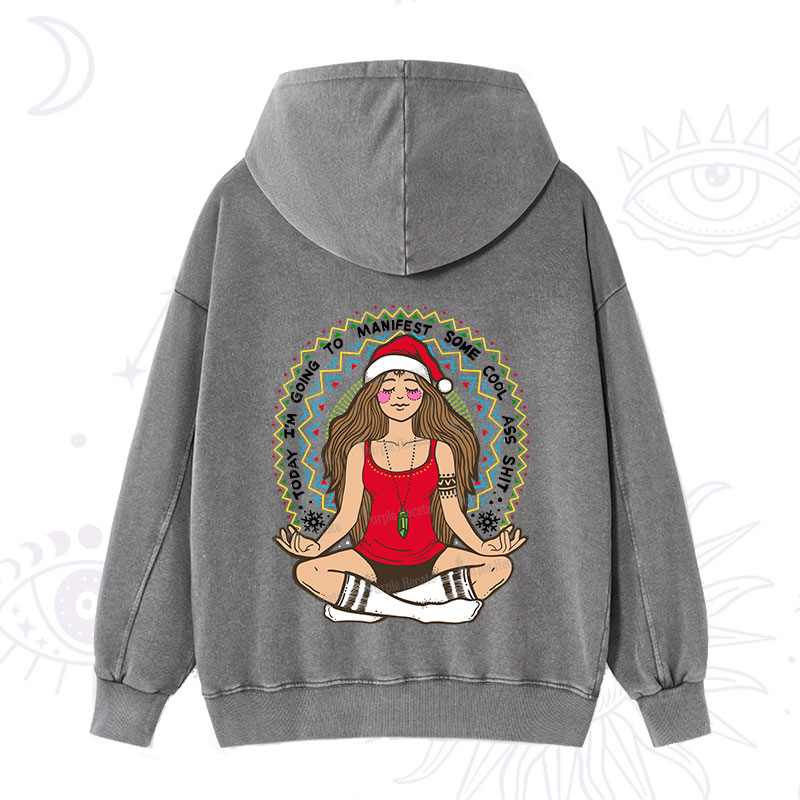 Purplehecate Christmas Today I'm Going To Manifest Washed Hoodie