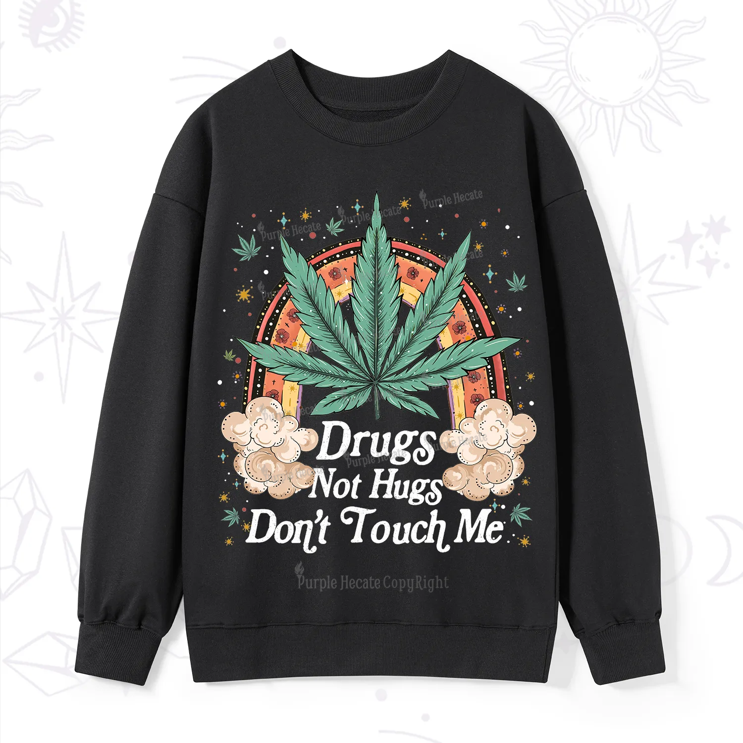 Purplehecate Drugs Not Hugs Sweatshirt