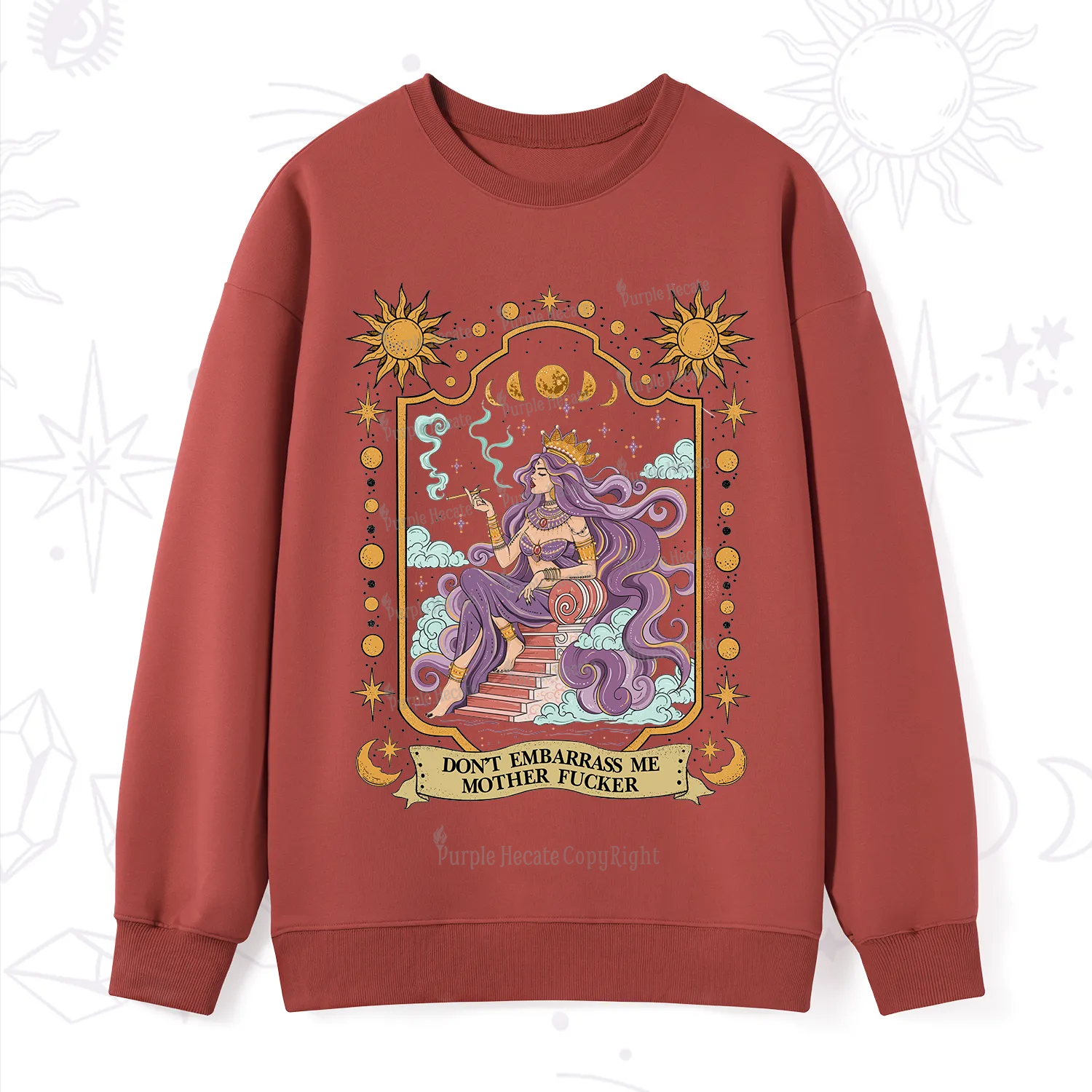 Purplehecate Don't Embarrass Me Mother Fucker Sweatshirt