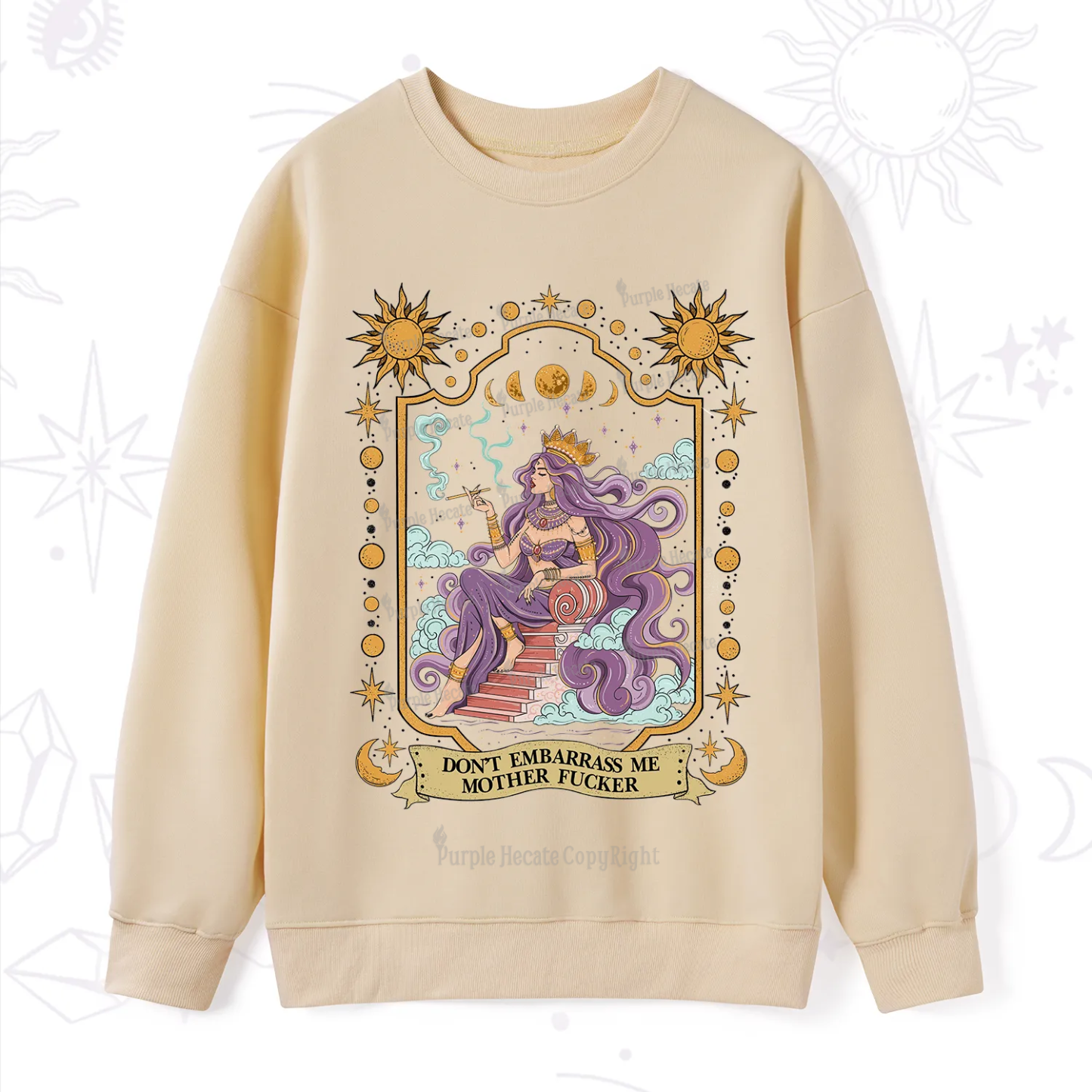 Purplehecate Don't Embarrass Me Mother Fucker Sweatshirt