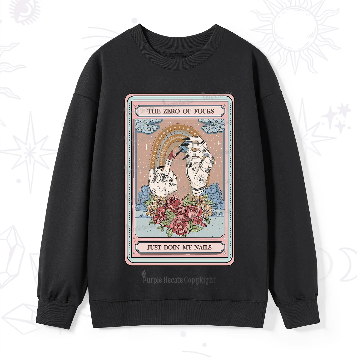 Purplehecate The Zero of Fucks Just Doin' My Nails Tarot Sweatshirt