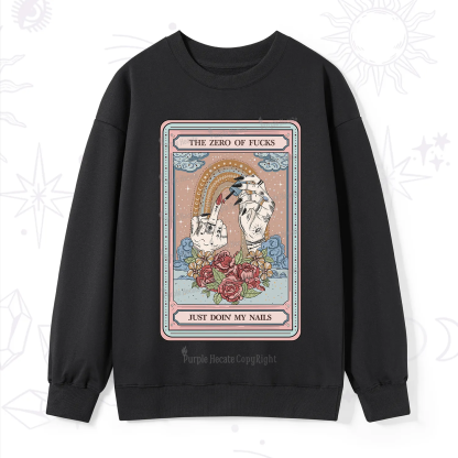 Purplehecate The Zero of Fucks Just Doin' My Nails Tarot Sweatshirt