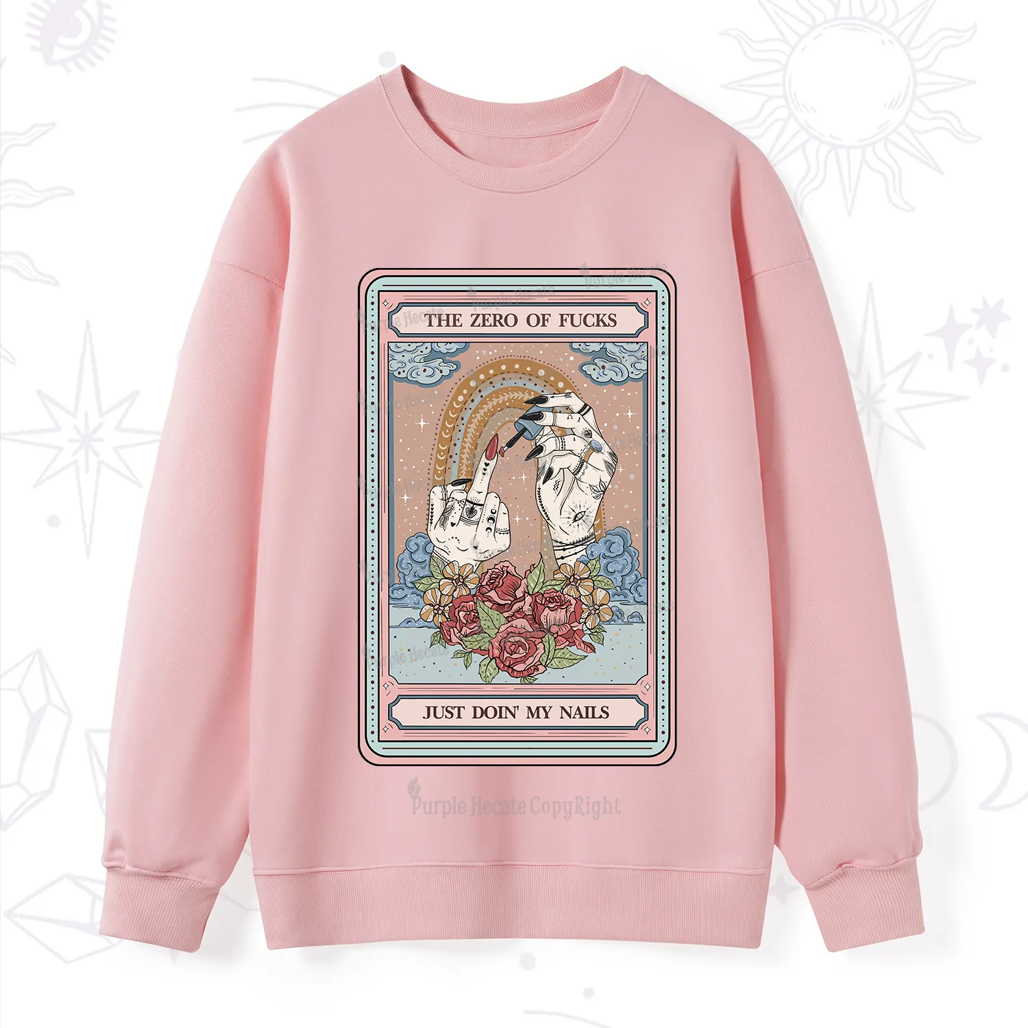 Purplehecate The Zero of Fucks Just Doin' My Nails Tarot Sweatshirt