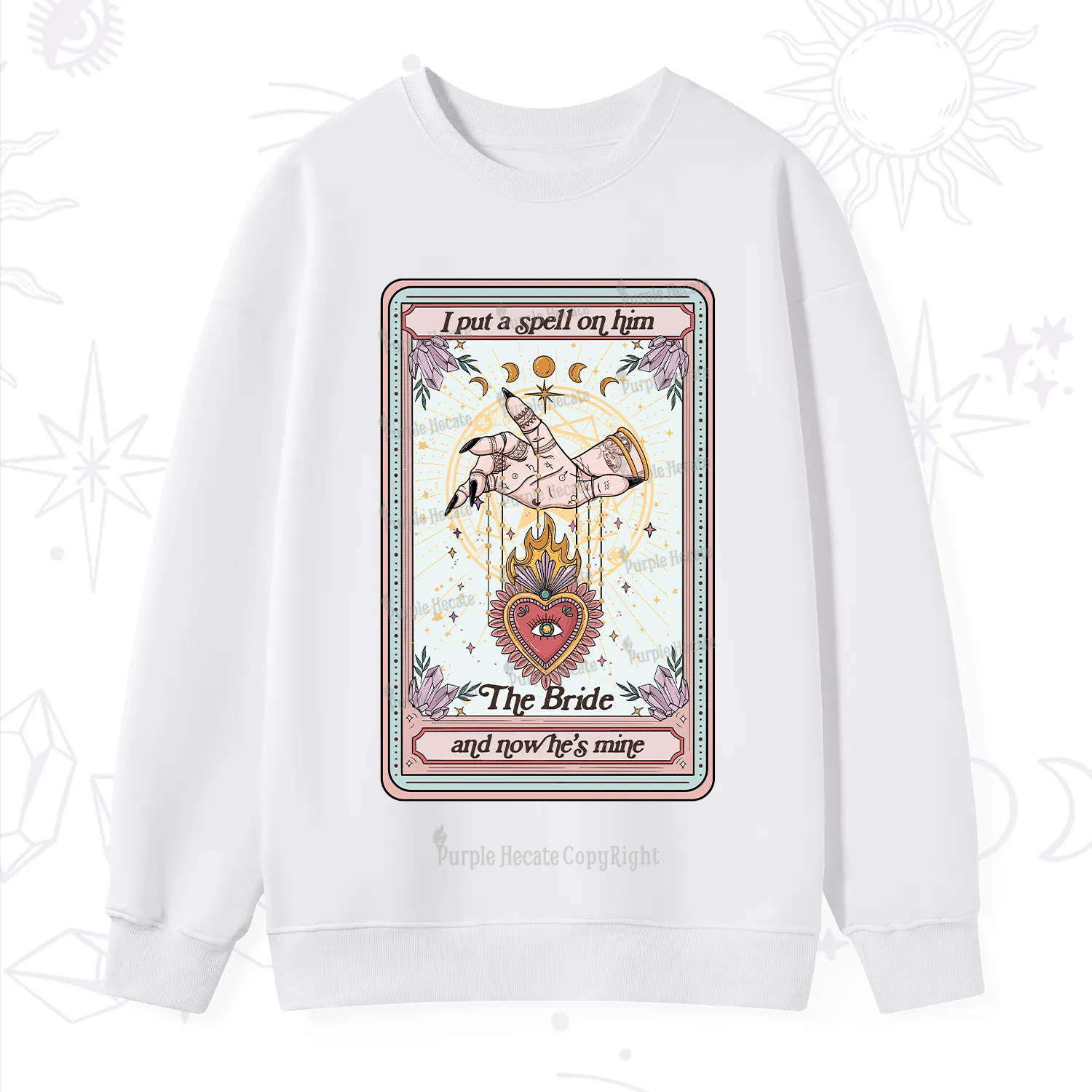 Purplehecate I Put A Spell On Him And Now He's Mine Sweatshirt