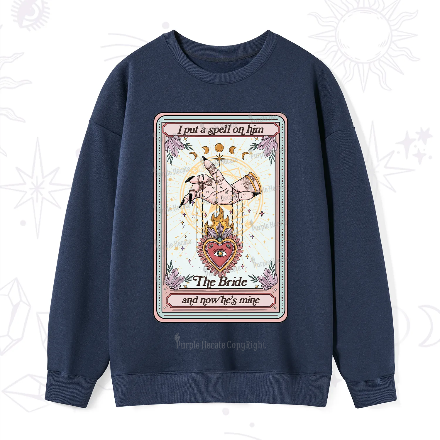 Purplehecate I Put A Spell On Him And Now He's Mine Sweatshirt