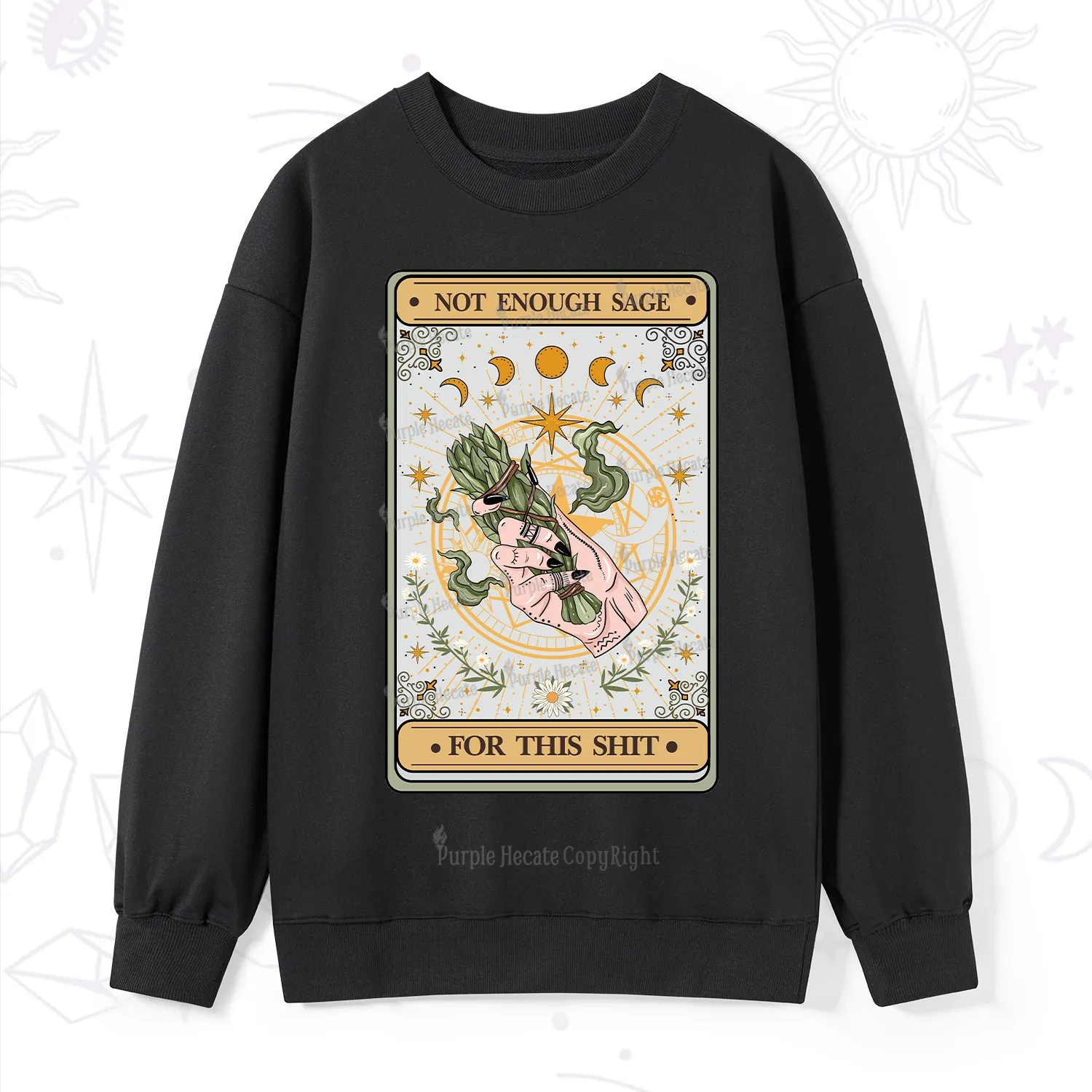 Purplehecate The Not Enough Sage For This Sh*t Tarot Sweatshirt