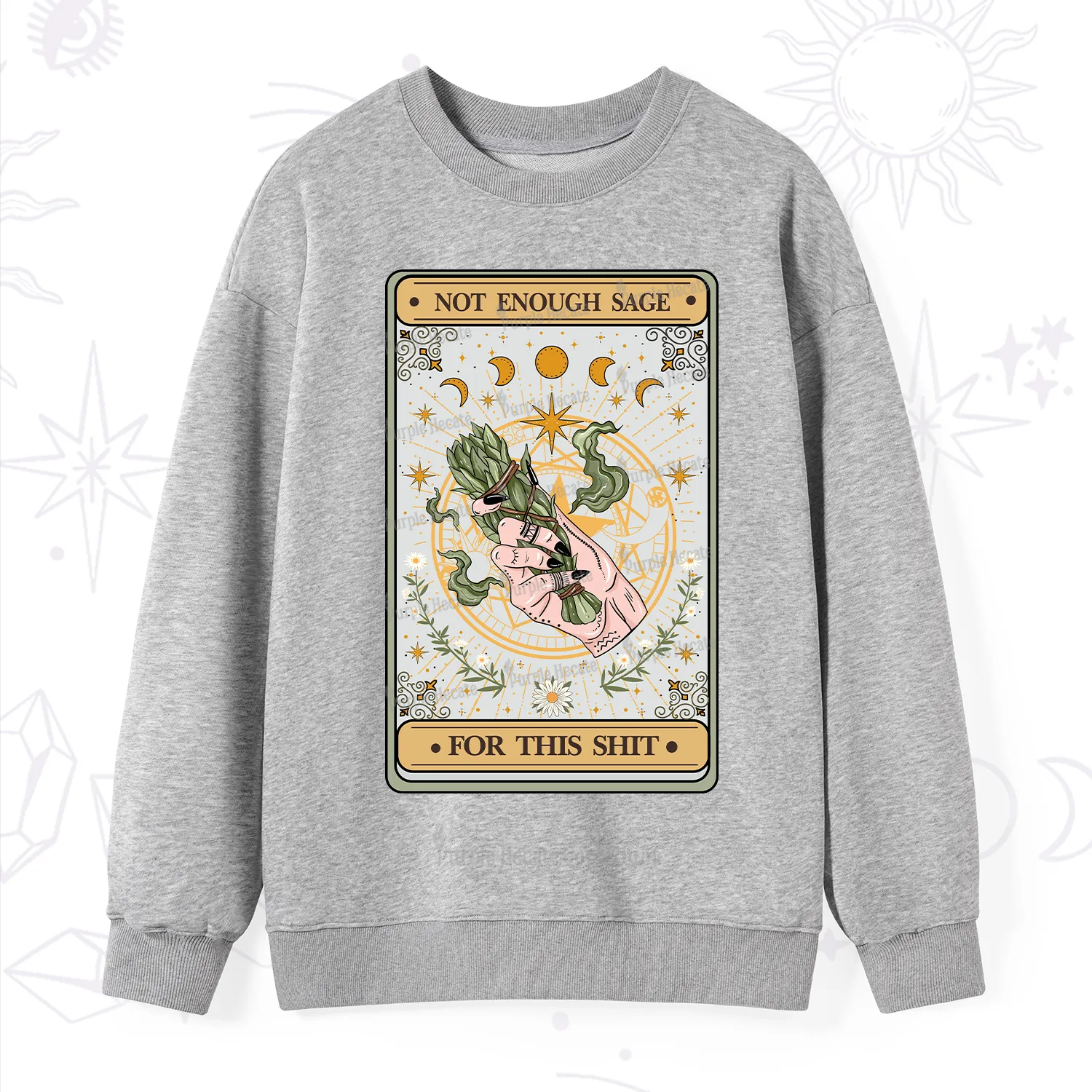 Purplehecate The Not Enough Sage For This Sh*t Tarot Sweatshirt