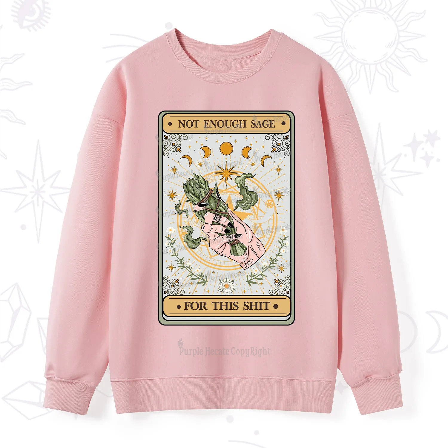 Purplehecate The Not Enough Sage For This Sh*t Tarot Sweatshirt