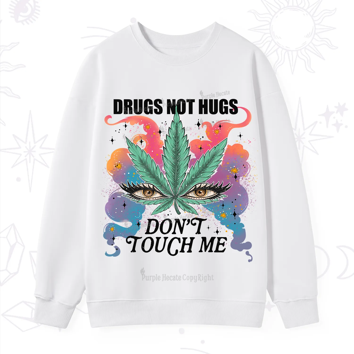 Purplehecate Drugs Not Hugs Sweatshirt