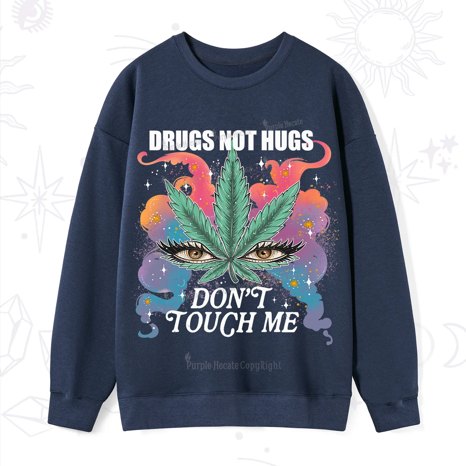 Purplehecate Drugs Not Hugs Sweatshirt
