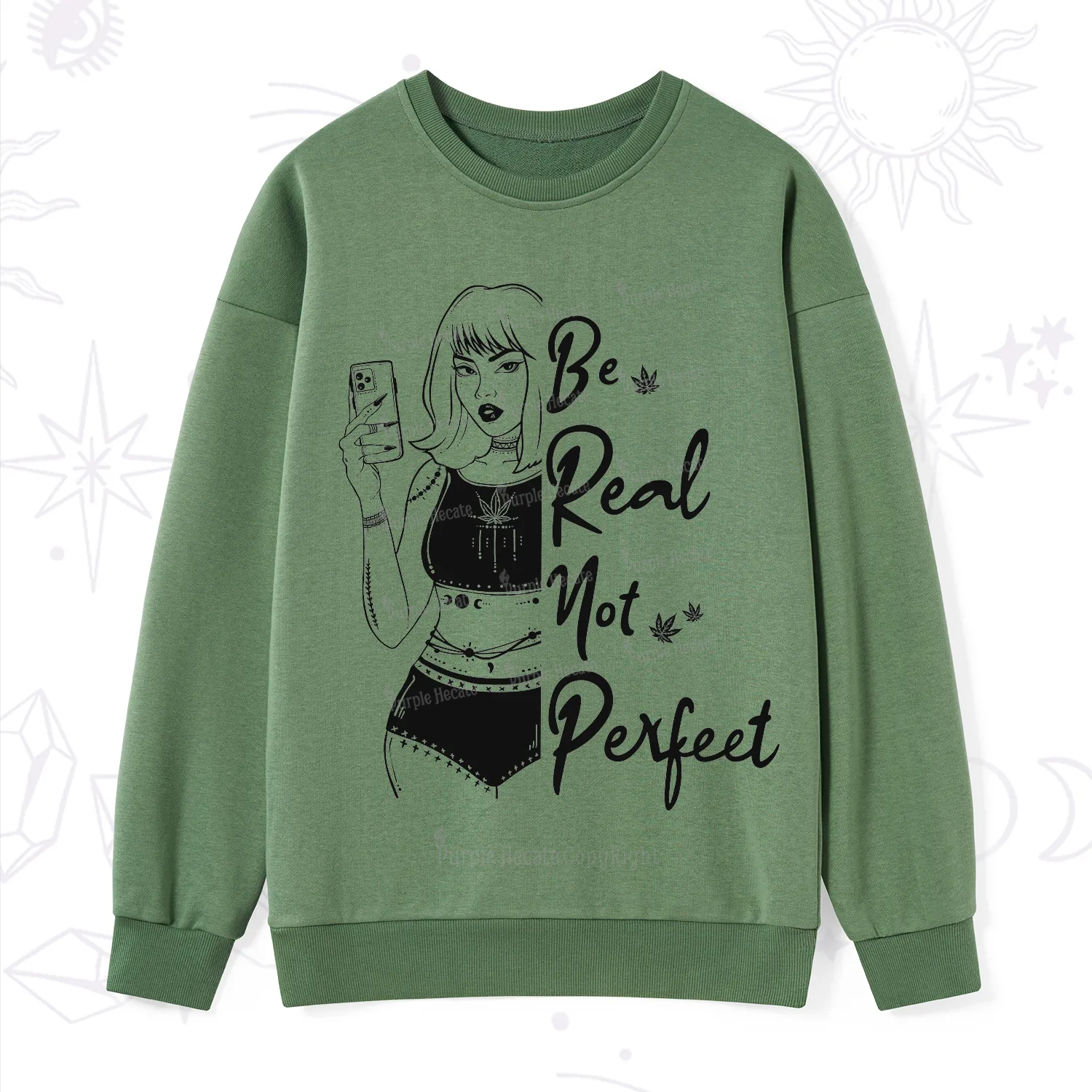Purplehecate Be Real Not Ferfect Sweatshirt