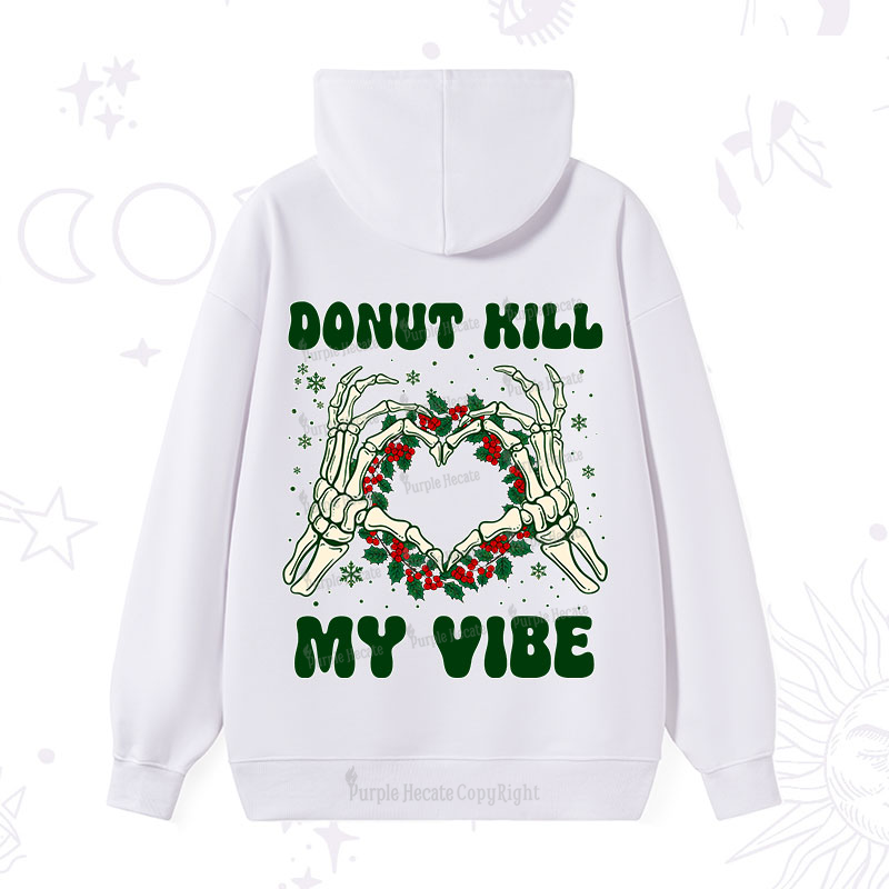 Purplehecate Christmas Donut Kill My Vibe Hoodie