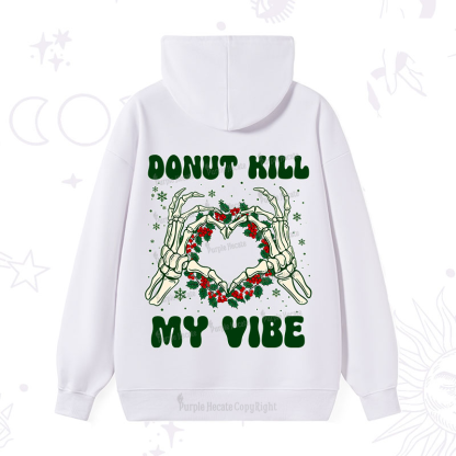 Purplehecate Christmas Donut Kill My Vibe Hoodie