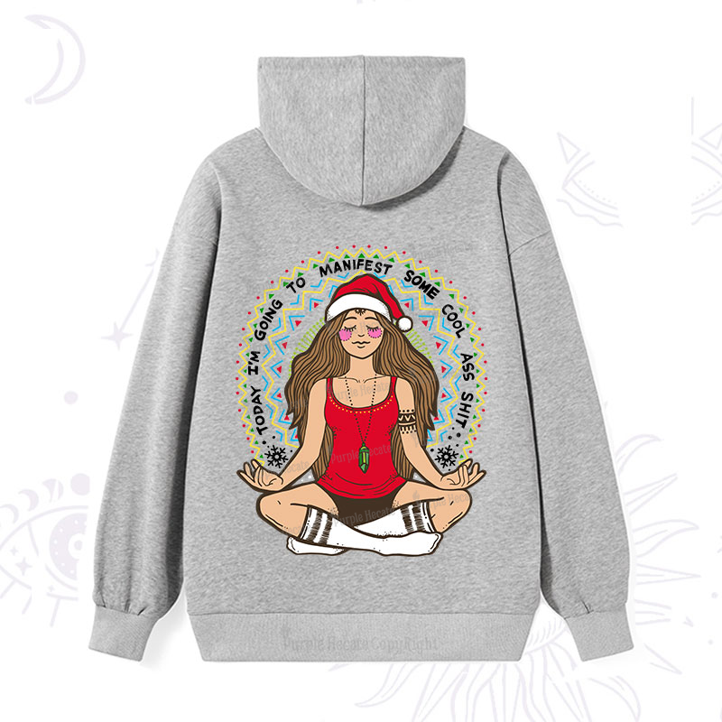 Purplehecate Christmas Today I'm Going To Manifest Hoodie