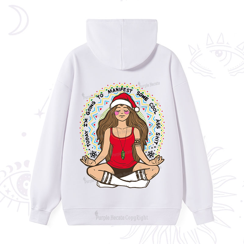 Purplehecate Christmas Today I'm Going To Manifest Hoodie
