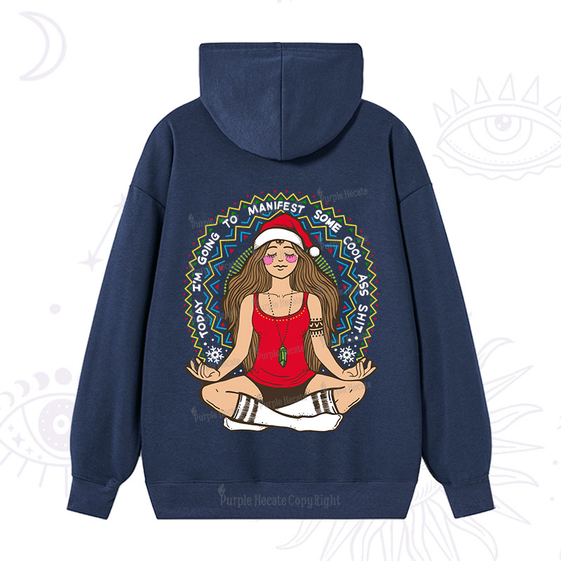 Purplehecate Christmas Today I'm Going To Manifest Hoodie