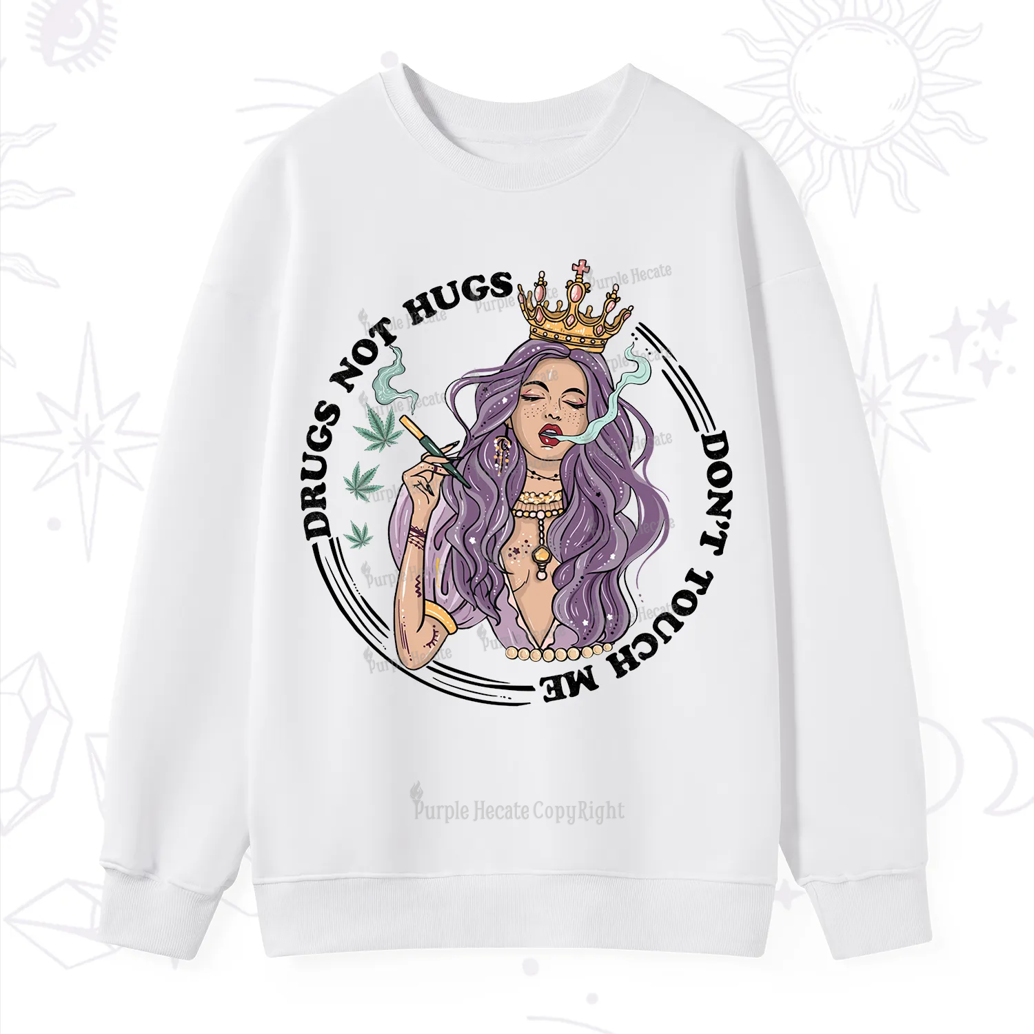 Purplehecate Weed Be Sarcastic Sweatshirt