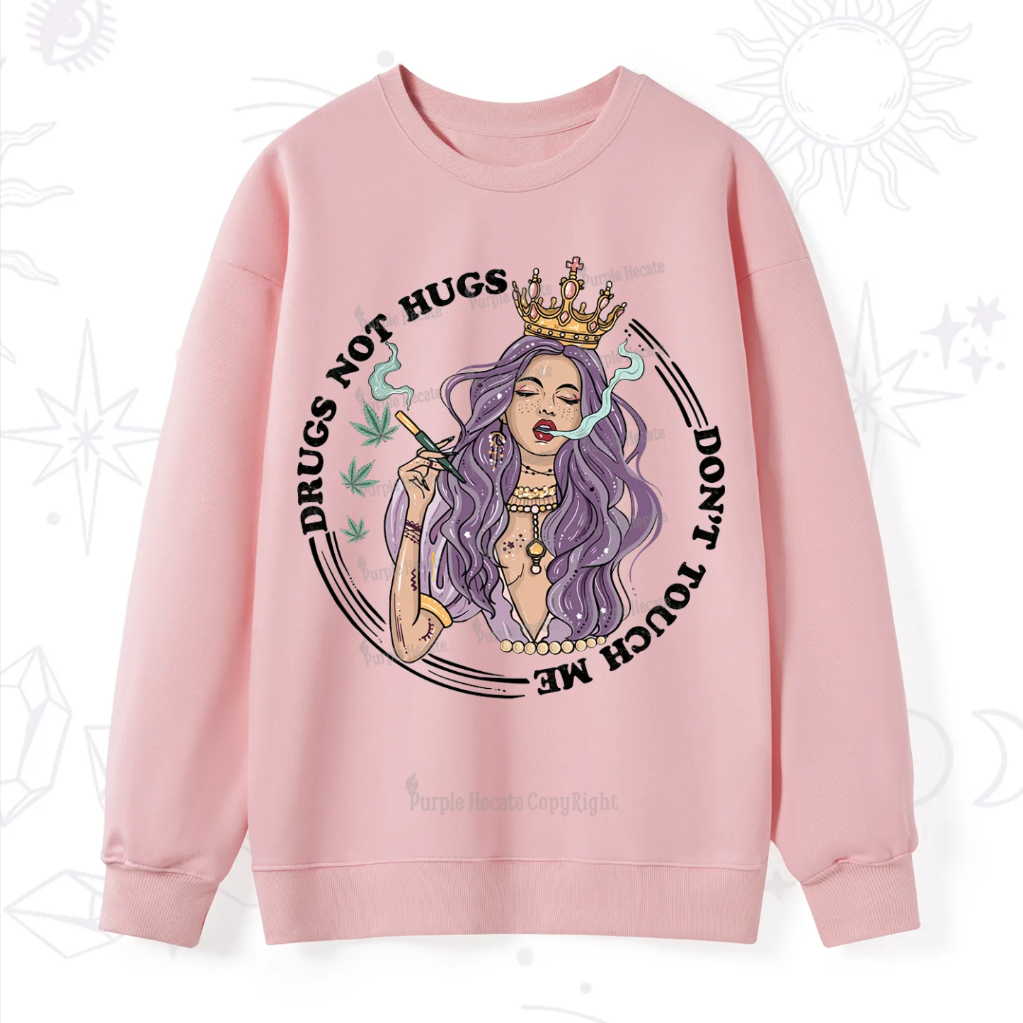 Purplehecate Weed Be Sarcastic Sweatshirt