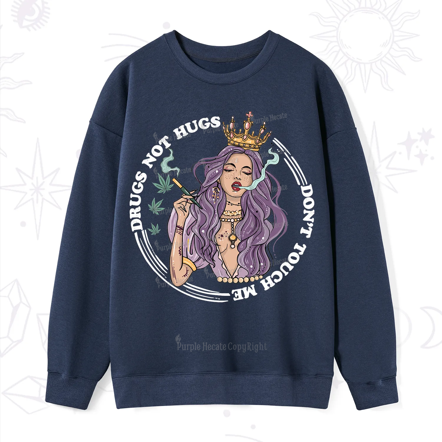 Purplehecate Weed Be Sarcastic Sweatshirt