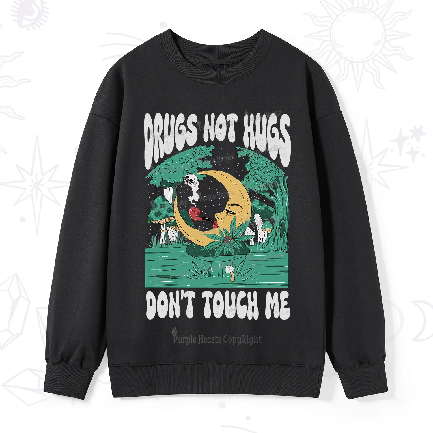 Purplehecate Drugs Not Hugs Don't Touch Me Sweatshirt